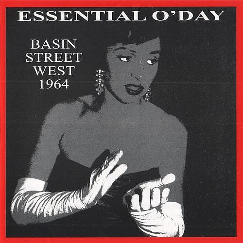 Anita O’Day – Essential O’Day: Basin Street West (1964/2007) FLAC