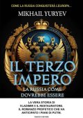 Mikhail Yuryev - Il terzo impero. La Russia come dovrebbe essere (2024)