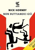 Nick Hornby - Non buttiamoci giù (2024) (mp3 - 128 kbps)