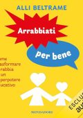 Alli Beltrame - Arrabbiati per bene꞉ Come trasformare la rabbia in un superpotere educativo (2024) (mp3 - 128 kbps)