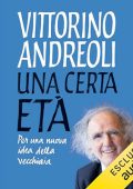 Vittorino Andreoli - Una certa età꞉ Per una nuova idea della vecchiaia (2024) (mp3 - 128 kbps)