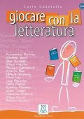 Carlo Guastalla - Giocare con la letteratura (A2-C1) (2011) PDF