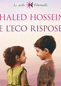 Khaled Hosseini - E l'eco rispose (2024) (mp3 - 128 kbps)