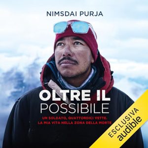 Nims Purja – Oltre il possibile – Un soldato, quattordici vette. La mia vita nella zona della morte (2024) (mp3 – 128 kbps)