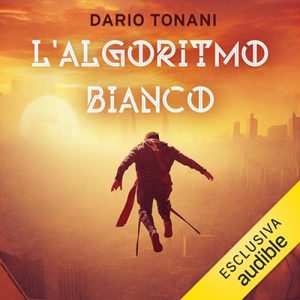 Dario Tonani – L’algoritmo bianco (2024) (mp3 – 128 kbps)
