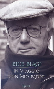 Bice Biagi – In viaggio con mio padre (2008)