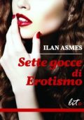 Ilan Asmes - Sette gocce di erotismo (2014)