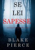 img Blake Pierce - Se lei sapesse꞉ Un giallo di Kate Wise 1 (2020) (mp3 - 128 kbps)