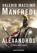 Valerio Massimo Manfredi - Il figlio del sogno꞉ Aléxandros 1 (2020) (mp3 - 128 kbps)