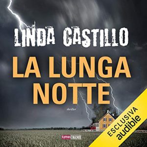 Linda Castillo – La lunga notte꞉ Kate Burkholder 2 (2018) (mp3 – 64 kbps)