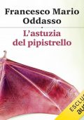 Francesco Mario Oddasso - L'astuzia del pipistrello꞉ Il capitano Petrone indaga (2024) (mp3 - 128 kbps)