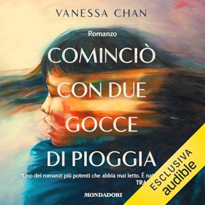 Vanessa Chan – Cominciò con due gocce di pioggia (2024) (mp3 – 128 kbps)
