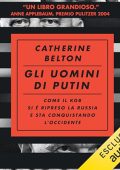 Catherine Belton - Gli uomini di Putin꞉ Come il KGB si è ripreso la Russia e sta conquistando l'Occidente (2024) (mp3 - 128 kbps)