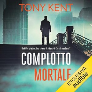 Tony Kent – Complotto mortale (2024) (mp3 – 128 kbps)