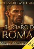 Adele Vieri Castellano - Il Barbaro di Roma꞉ Roma Caput Mundi 6 (2024) (mp3 - 128 kbps)