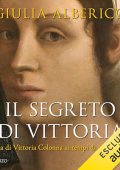Giulia Alberico - Il segreto di Vittoria꞉ La misteriosa relazione tra Vittoria Colonna e Michelangelo (2024) (mp3 - 128 kbps)