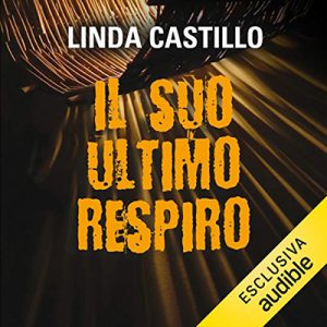 Linda Castillo – Il suo ultimo respiro꞉ Kate Burkholder 5 (2016) (mp3 – 64 kbps)