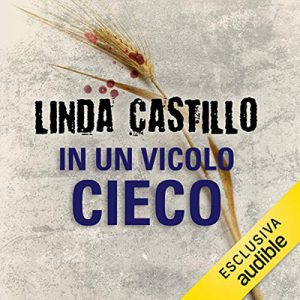 Linda Castillo – In un vicolo cieco꞉ Kate Burkholder 3 (2018) (mp3 – 64 kbps)