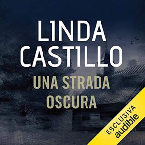Linda Castillo – Una strada oscura꞉ Kate Burkholder 9 (2018) (mp3 – 64 kbps)