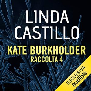 Linda Castillo – Kate Burkholder – Raccolta 4 (2018) (mp3 – 64 kbps)