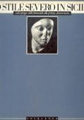 AA.VV. -  lo stile severo in sicilia - DALL'APOGEO DELLA TIRANNIDE ALLA PRIMA DEMOCRAZIA (1990) PDF
