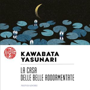 Yasunari Kawabata – La casa delle belle addormentate (2024) (mp3 – 128 kbps)