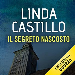 Linda Castillo – Il segreto nascosto꞉ Kate Burkholder 6.5 (2018) (mp3 – 64 kbps)