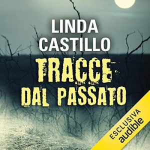 Linda Castillo – Tracce dal passato꞉ Kate Burkholder 6 (2018) (mp3 – 64 kbps)