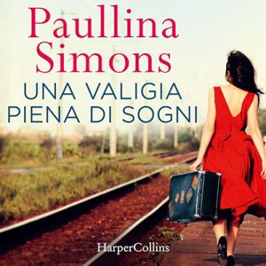 Paullina Simons – Una valigia piena di sogni (2024) (mp3 – 128 kbps)