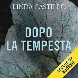 Linda Castillo – Dopo la tempesta꞉ Kate Burkholder 7 (2017) (mp3 – 64 kbps)