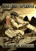 Tin Idols - Jesus Christ Supernova : The Heavy Metal Soundtrack (2013)