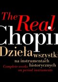 The Real Chopin – The complete works [21 CDs] (Koczalski, Fou Ts'ong, Colleen Lee, Goerner, Dang Thai Son, Шебанова, Switala, Olejniczak, Kenner, Yoffe, Broja, Демиденко, Poblocka, Drewnowski) (2010) FLAC