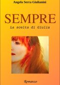 Giulianini Angela Serra - SEMPRE - vol.2: La scelta di Giulia  (2015)