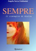 Giulianini Angela Serra - SEMPRE - vol.1: Il risveglio di Giulia (2014)
