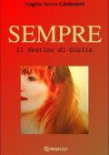 Giulianini Angela Serra - SEMPRE - vol.3: Il destino di Giulia (2015)