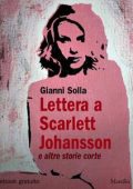Gianni Solla - Lettera a Scarlett Johansson. E altre storie corte (2012)