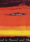 Veet Sandeh - 2 albums: Travel In Sound And Silence (2000) & Liquid Dreams (Veet Sandeh & Ma Faiza) (2006), MP3, 320 kbps