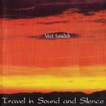 img Veet Sandeh - 2 albums: Travel In Sound And Silence (2000) & Liquid Dreams (Veet Sandeh &am