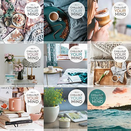 VA – Chillout Your Mind, Vol. 1-10 (Ultimate Chillout Collection) (2021-2024)