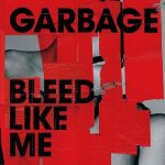 img Garbage - Bleed Like Me (2024 Remaster) (2024) .mp3 - 320 kbps / FLAC
