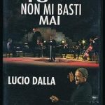 img Lucio Dalla - Tu Non Mi Basti Mai (2009) DVD9 Custom ITA