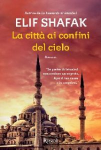 Elif Shafak – La città ai confini del cielo (2015)