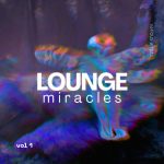 img VA - Lounge Miracles, Vol. 1-4 (2023-2024) MP3, 320 kbps