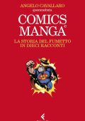 img Comics e Manga - La storia del fumetto in dieci racconti (Angelo Cavallaro)(Feltrinelli 23-04-2024)