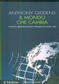 Anthony Giddens - Il mondo che cambia. Come la globalizzazione ridisegna la nostra vita (2000) pdf