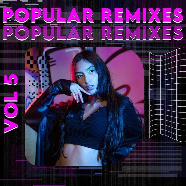 Various Artists – POPULAR REMIXES VOL 5 (2024) Mp3 & Flac
