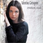 img Valentina Giovagnini - Creatura Nuda (2024/2002) [Flac 16-44]