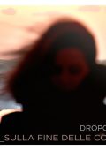 Dropout - Sulla Fine Delle Cose (2024) [MP3 320/Flac 16-44]