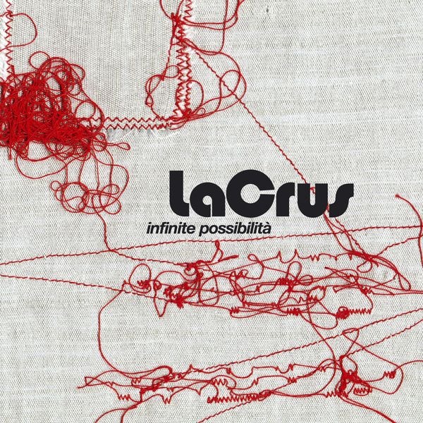 La Crus – Infinite possibilità (2005) [Flac 16-44]