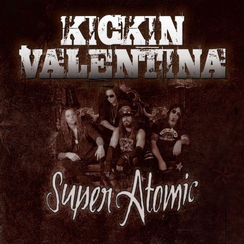 Kickin Valentina – Super Atomic (2015)